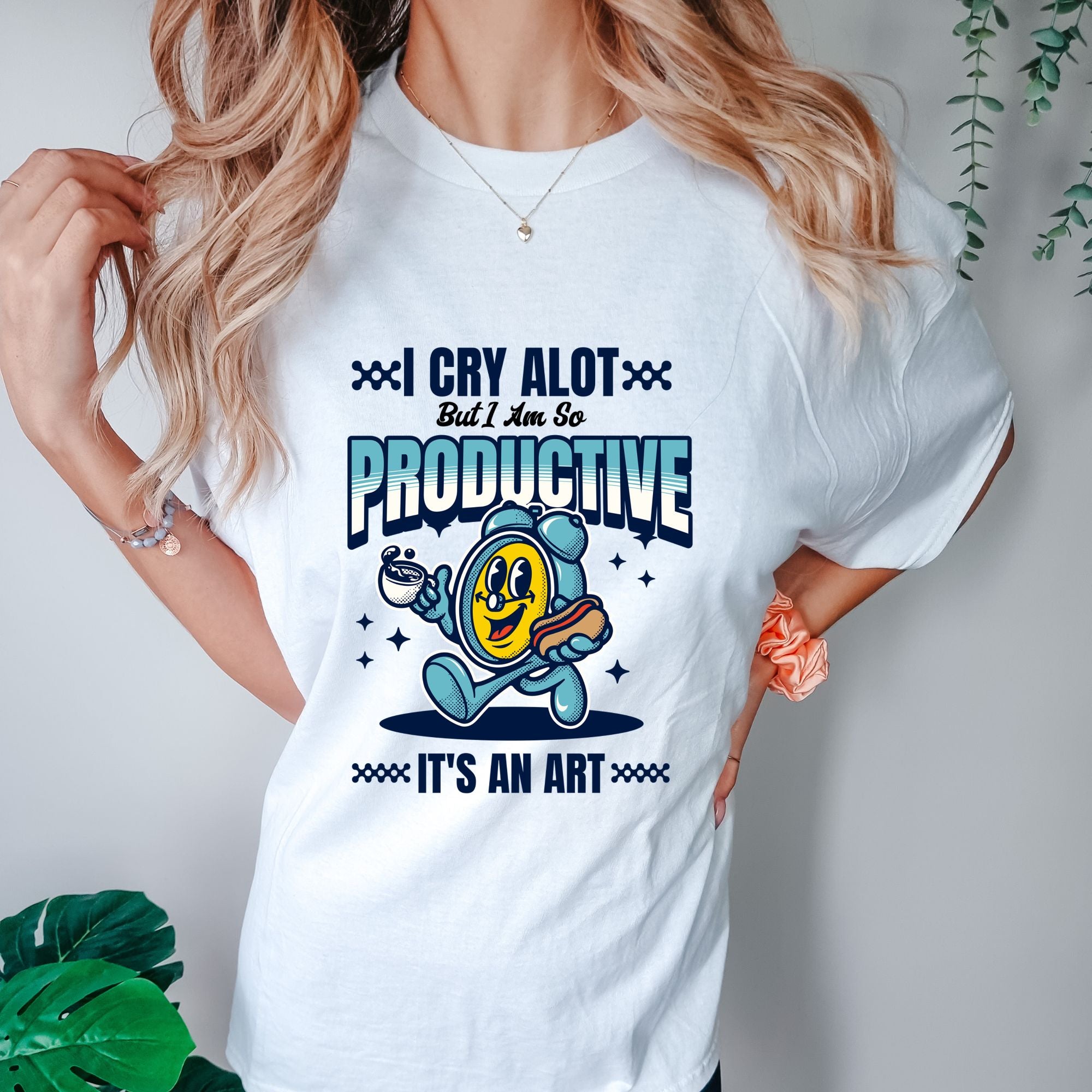 I Cry Alot But I Am So Productive T-shirt