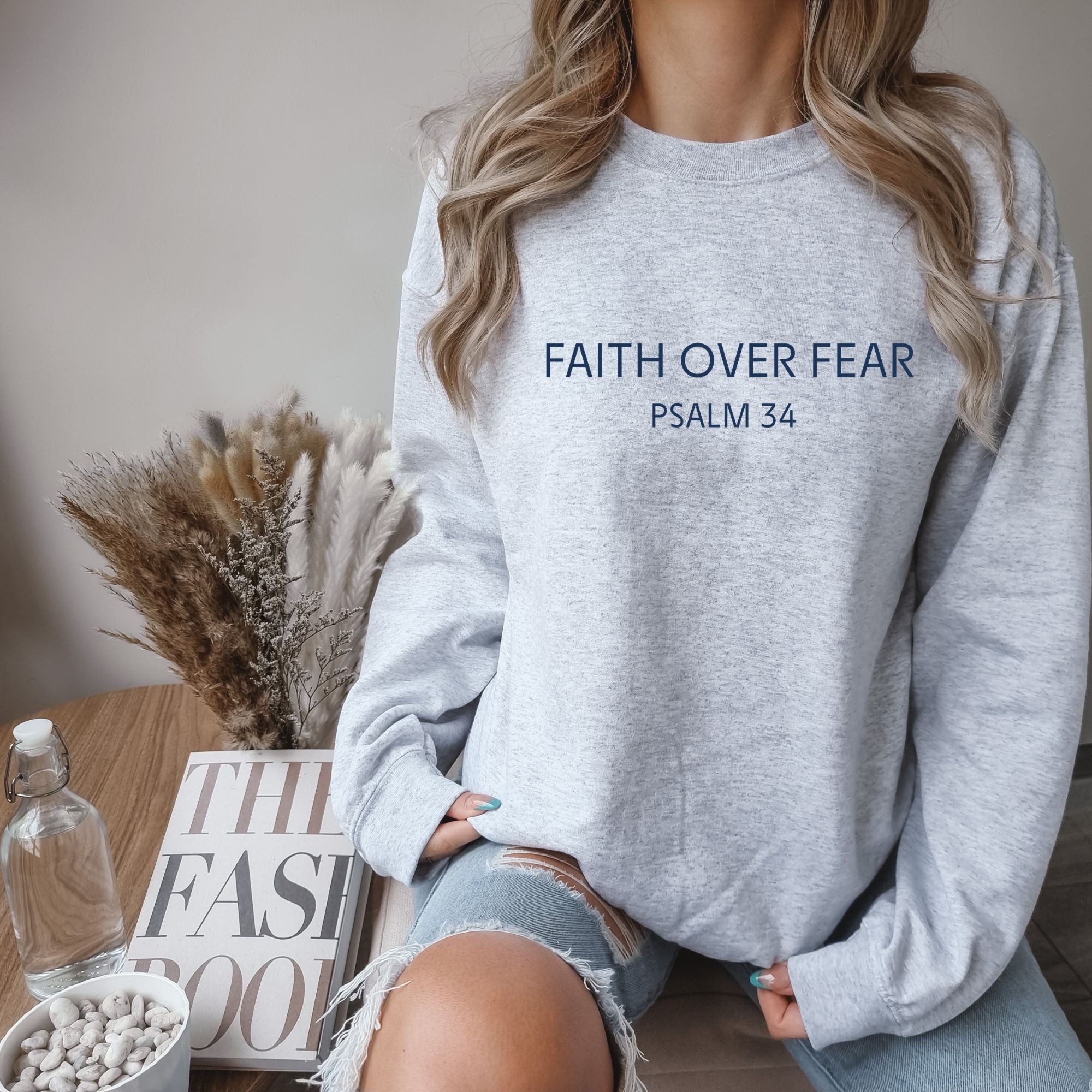 Faith Over Fear - Psalm 34 Sweatshirt