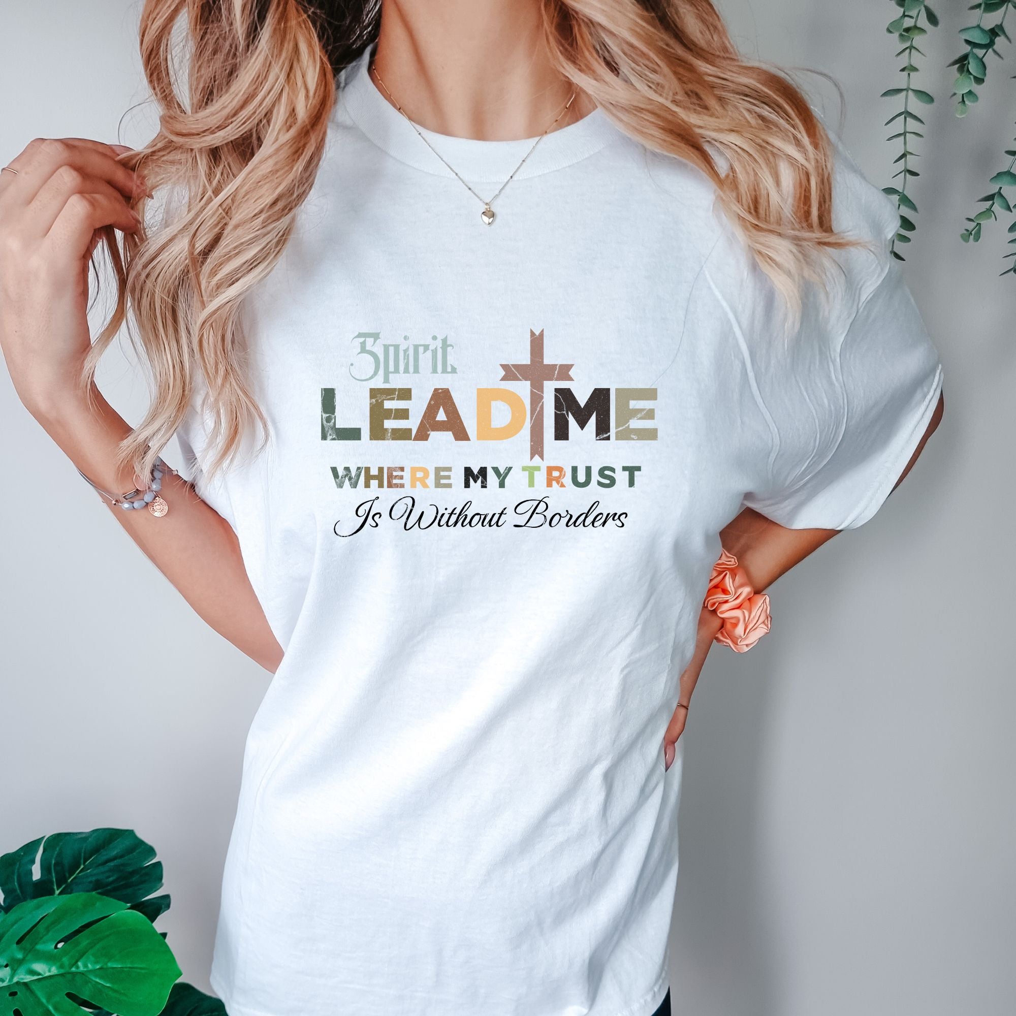 Spirit Lead Me Where My Trust Is Without Borders T-shirt