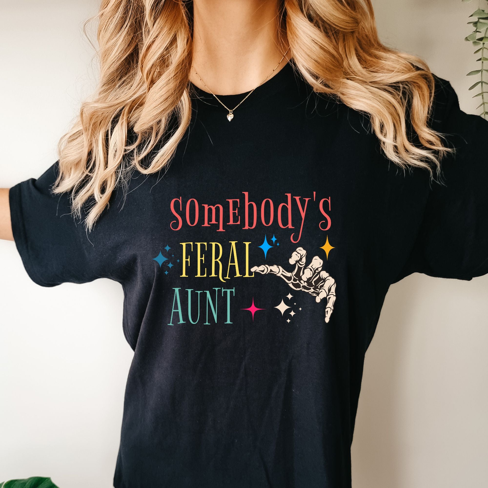 Somebody's Feral Aunt T-shirt