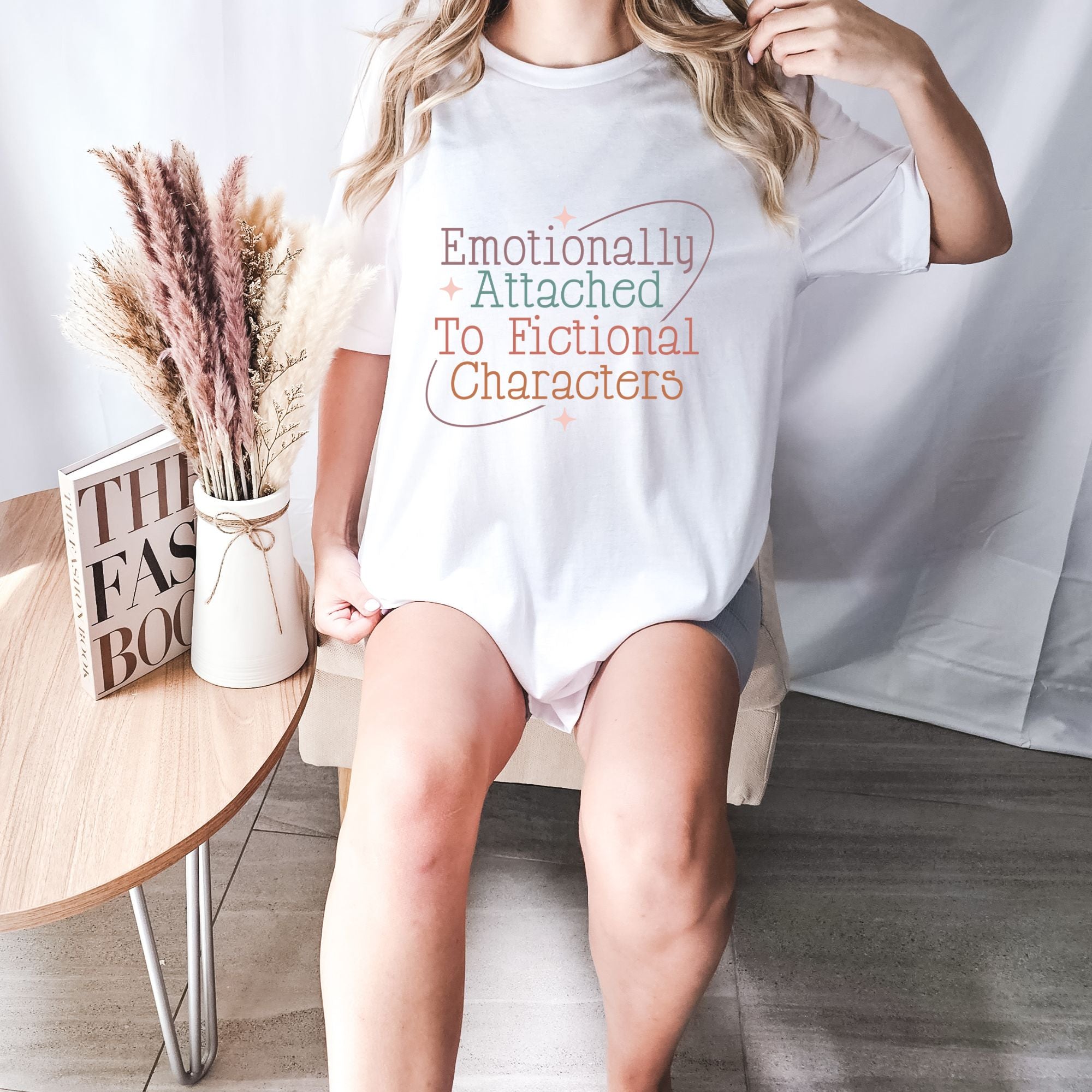 Emotionally Attached To Fictional Characters Tee