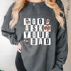 Go Ask Your Dad Sweatshirt