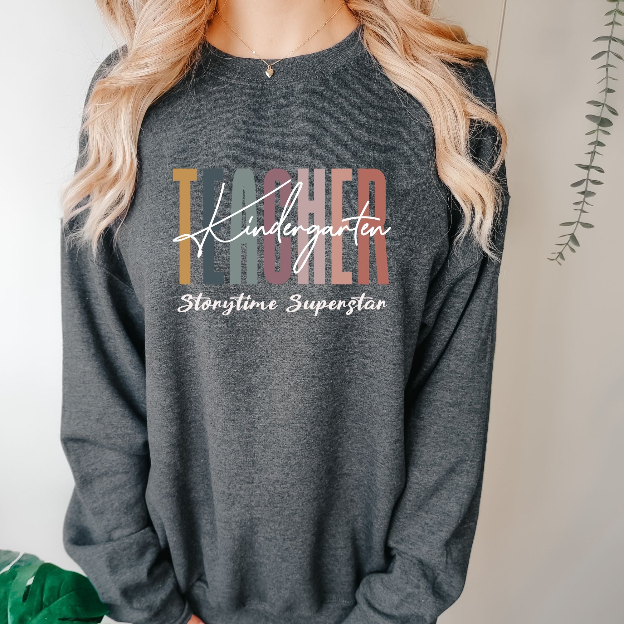 Kindergarten Teacher Sweatshirt - Storytime Superstar