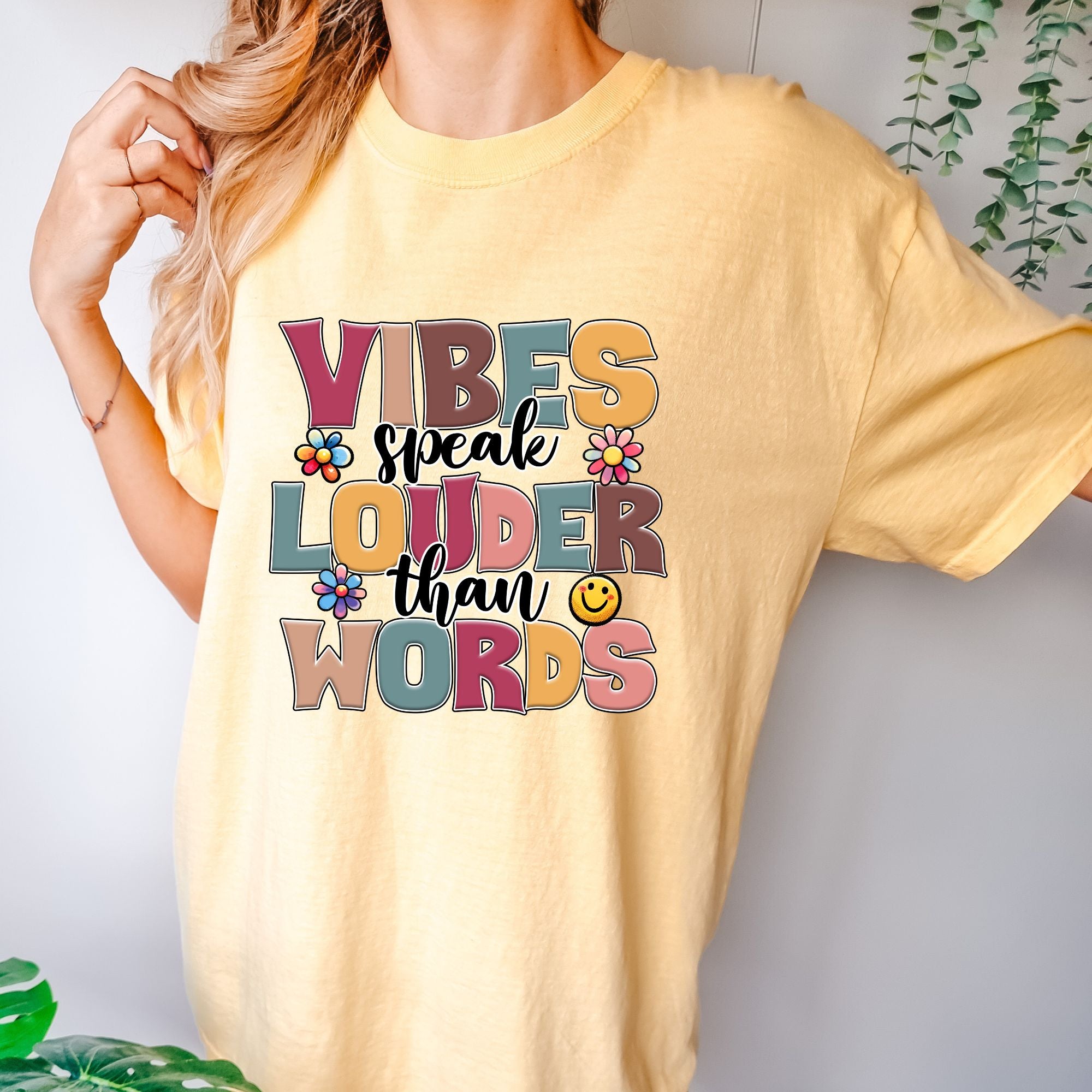 Vibes Speak Louder Than Words T-shirt