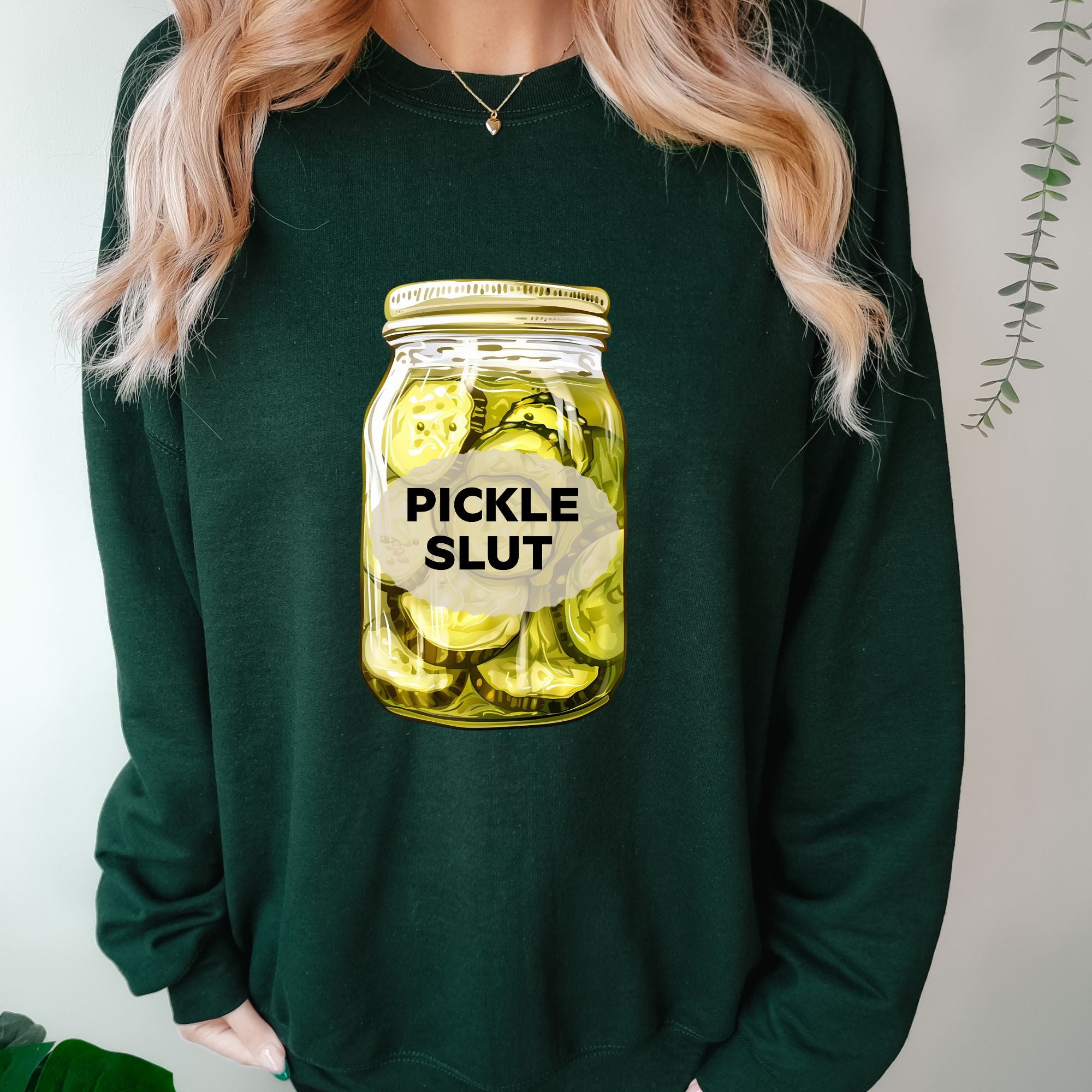 Pickle Slut Sweatshirt