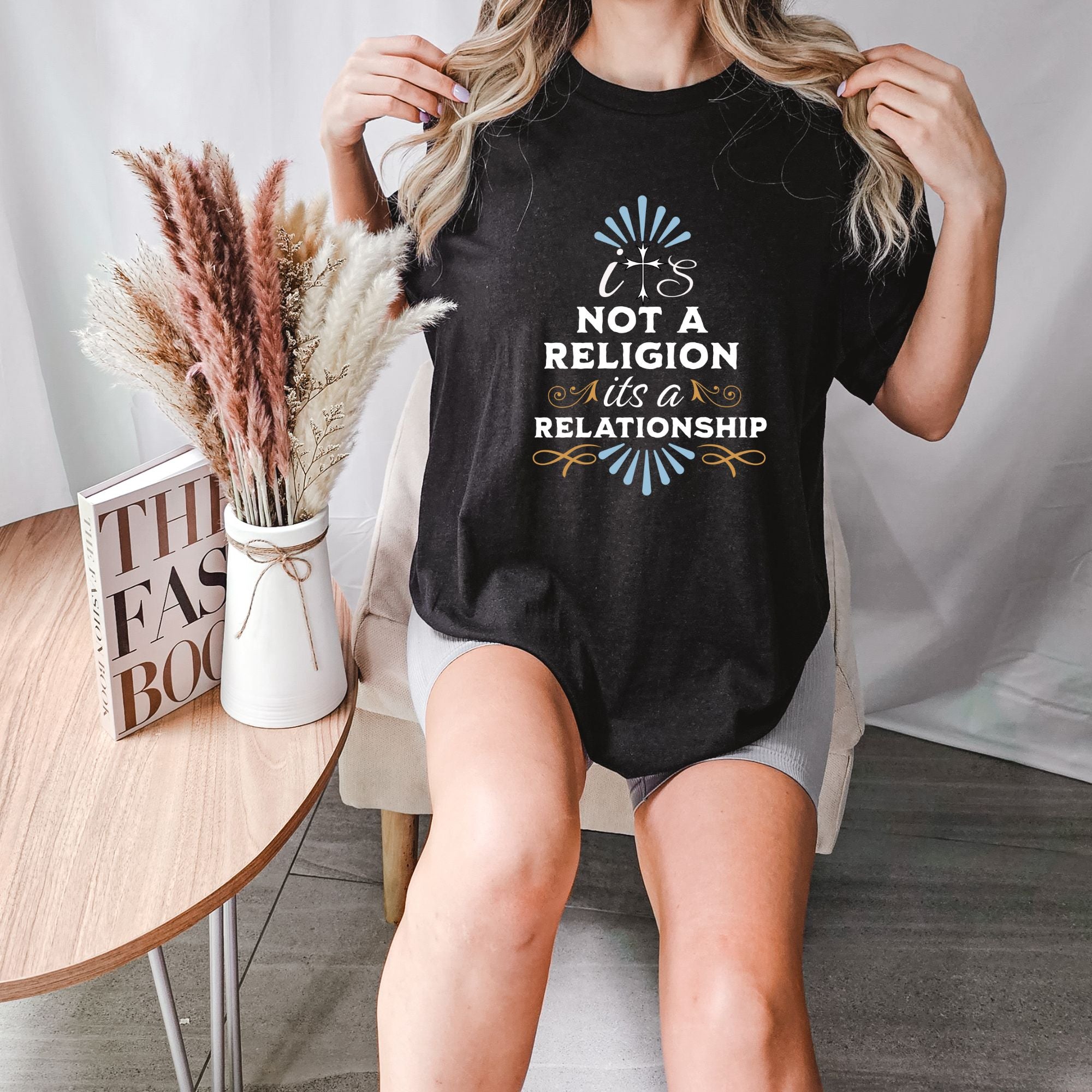 It's Not a Religion It's a Relationship Shirt