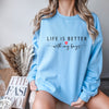 Life Is Better With My Boys Sweatshirt