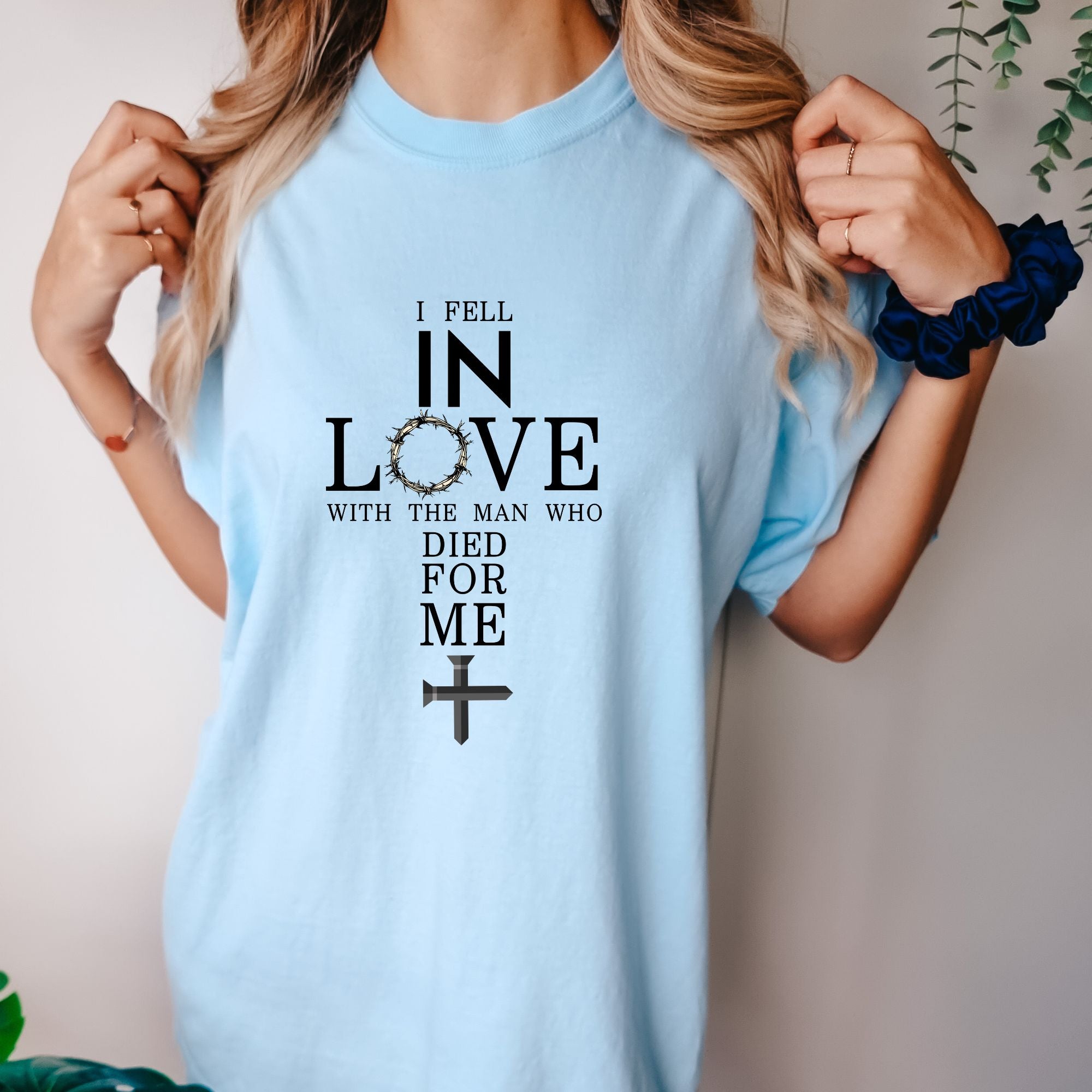 I Fell In Love With The Man Who Died For Me T-shirt