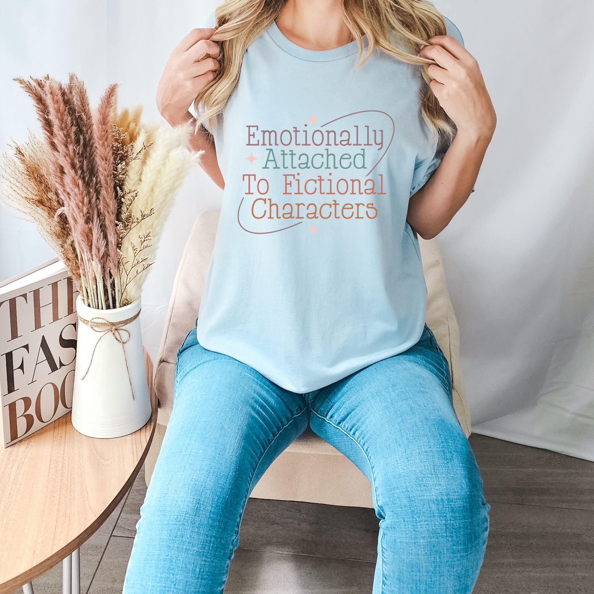 Emotionally Attached To Fictional Characters Tee