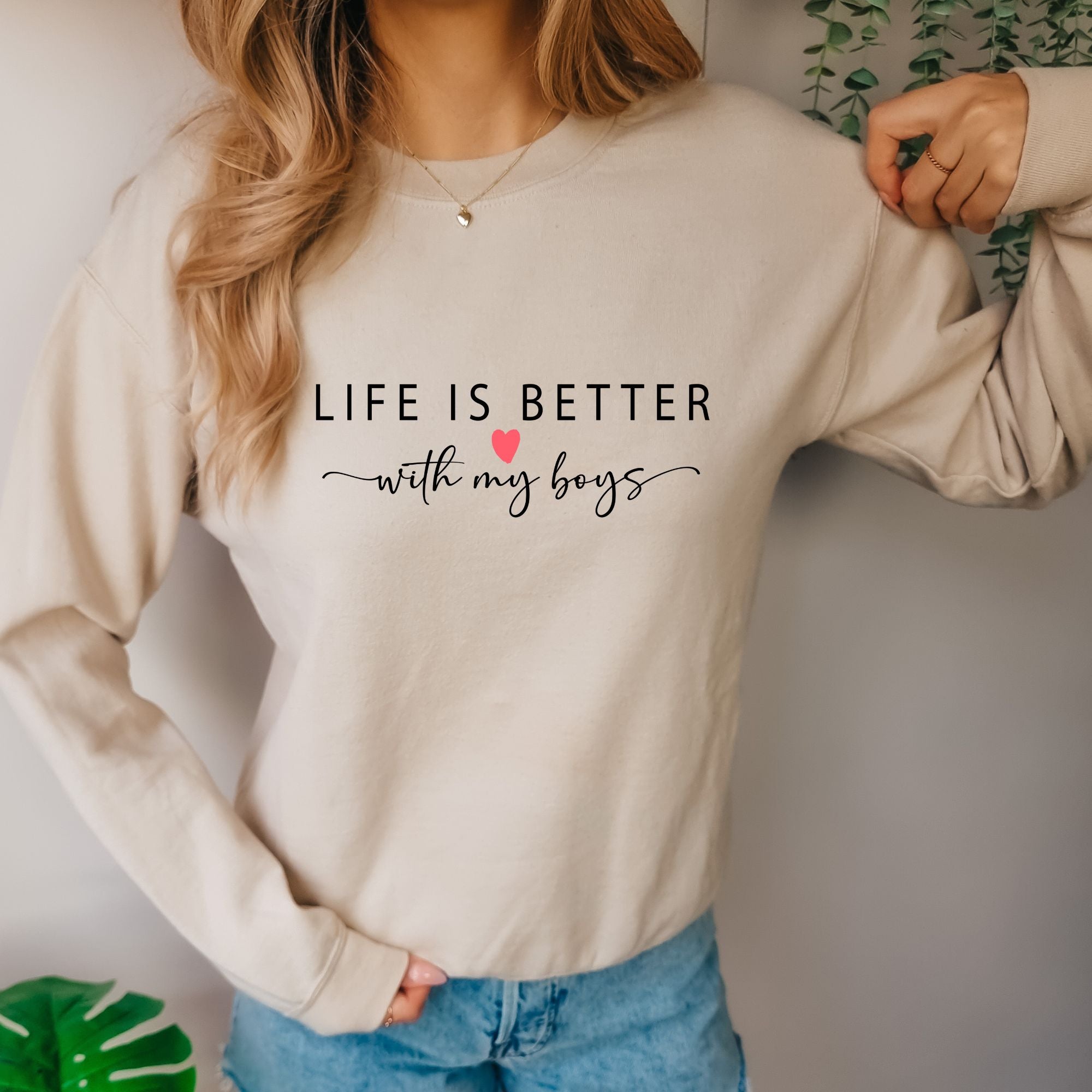 Life Is Better With My Boys Sweatshirt