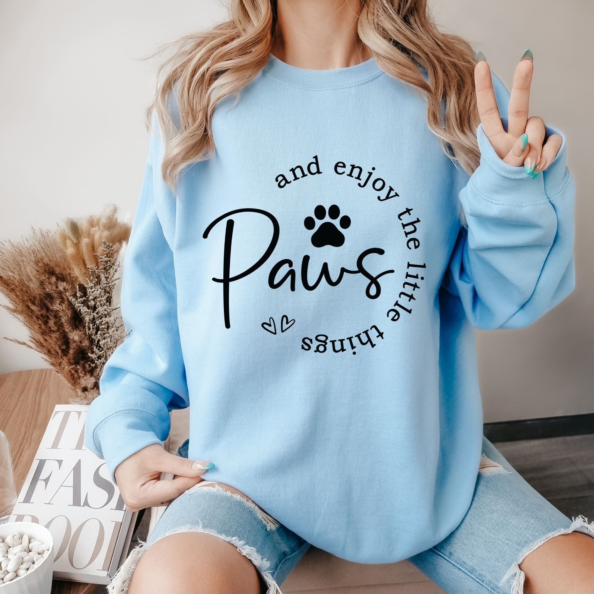 Dog Mom Sweatshirt - Paws and Enjoy The Little Things