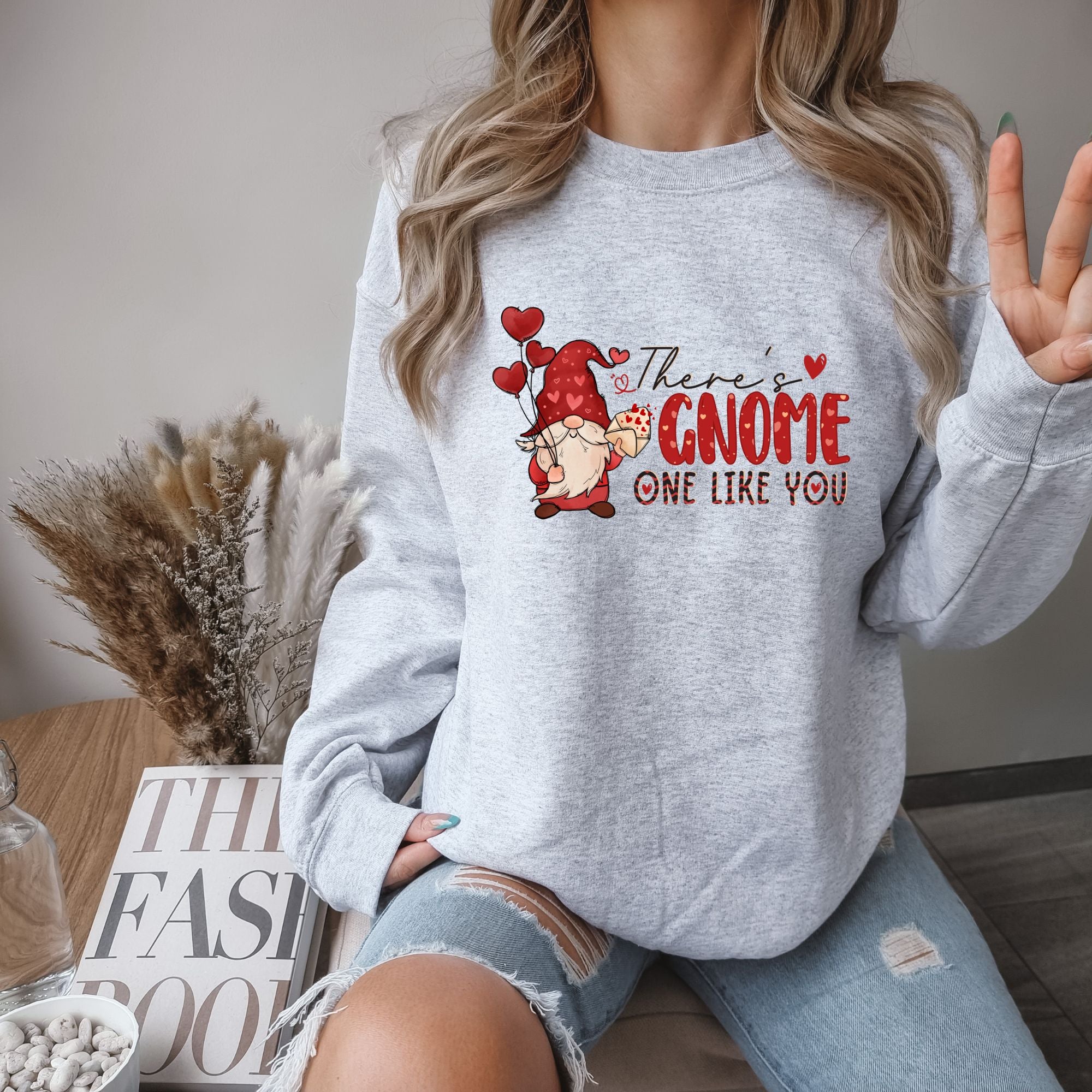 Valentines Sweatshirt - There Is Gnome Like You