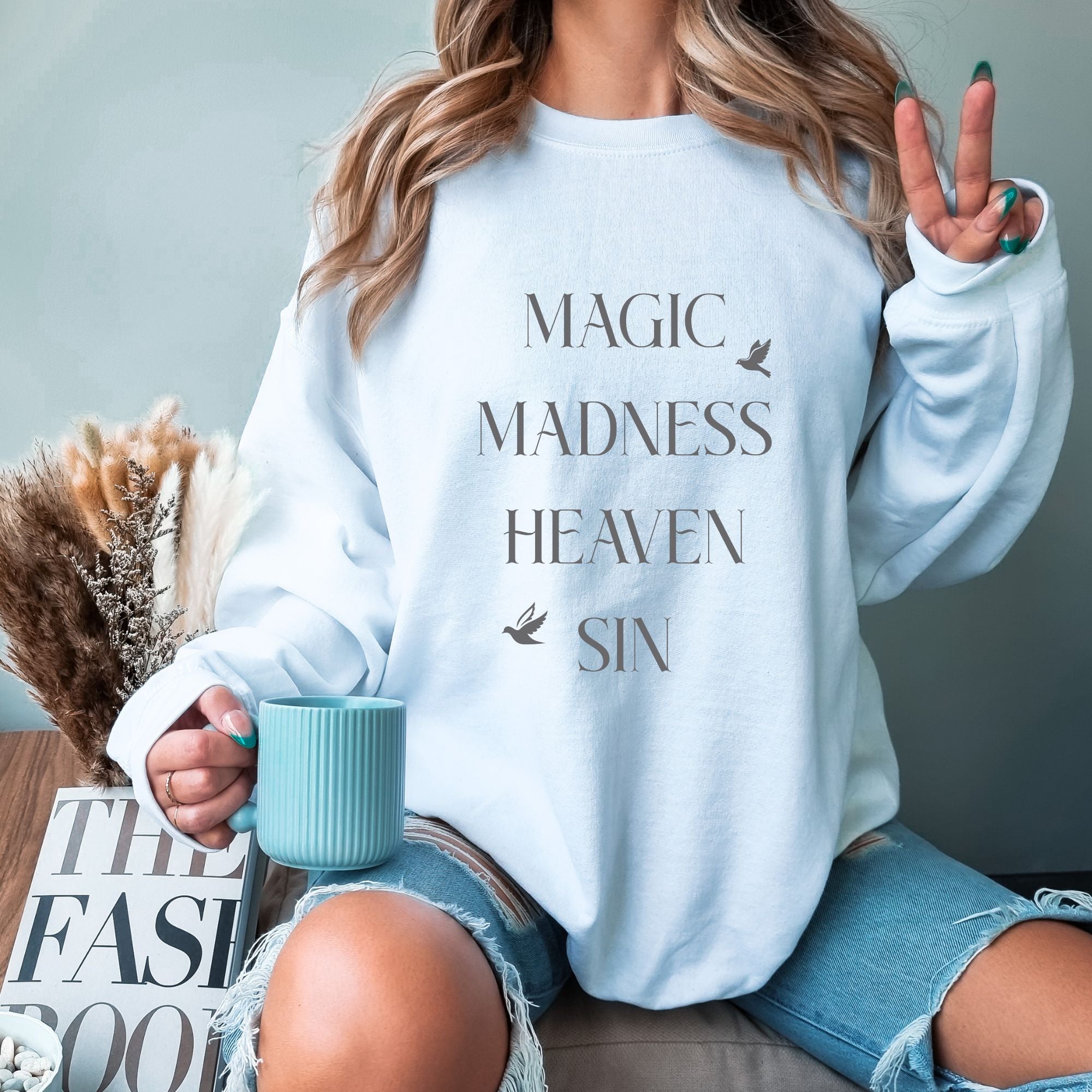 Magic Madness Heaven Sin Sweatshirt - Taylor Swift 1989