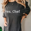 Yes, Chef T-shirt