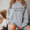 Life Is Better With My Boys Sweatshirt