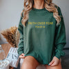 Faith Over Fear - Psalm 34 Sweatshirt