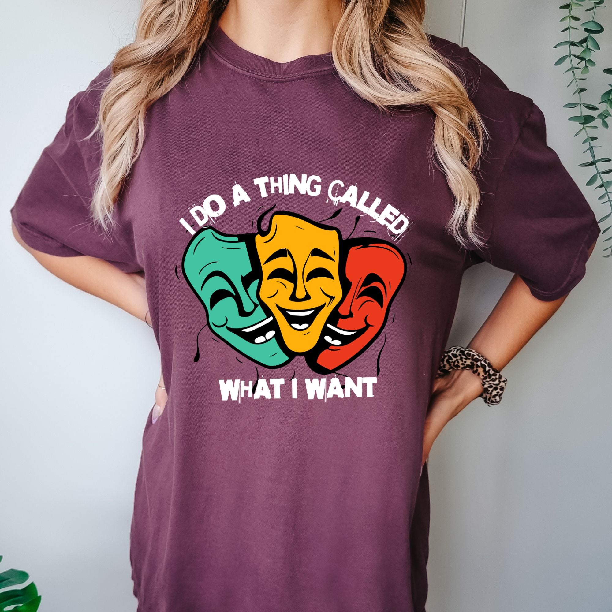 I Do a Thing Called What I Want T-shirt