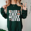 Go Ask Your Dad Sweatshirt