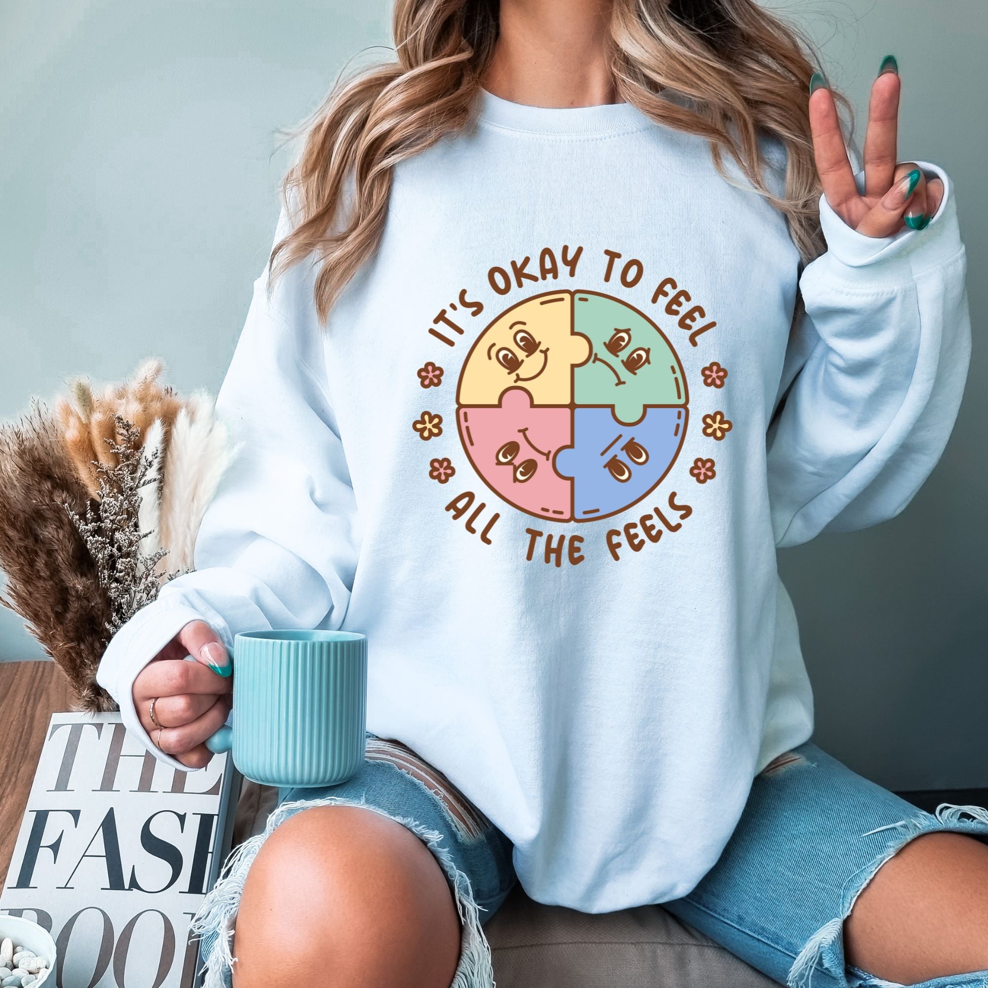 It's Ok To Feel All The Feels Sweatshirt - Women