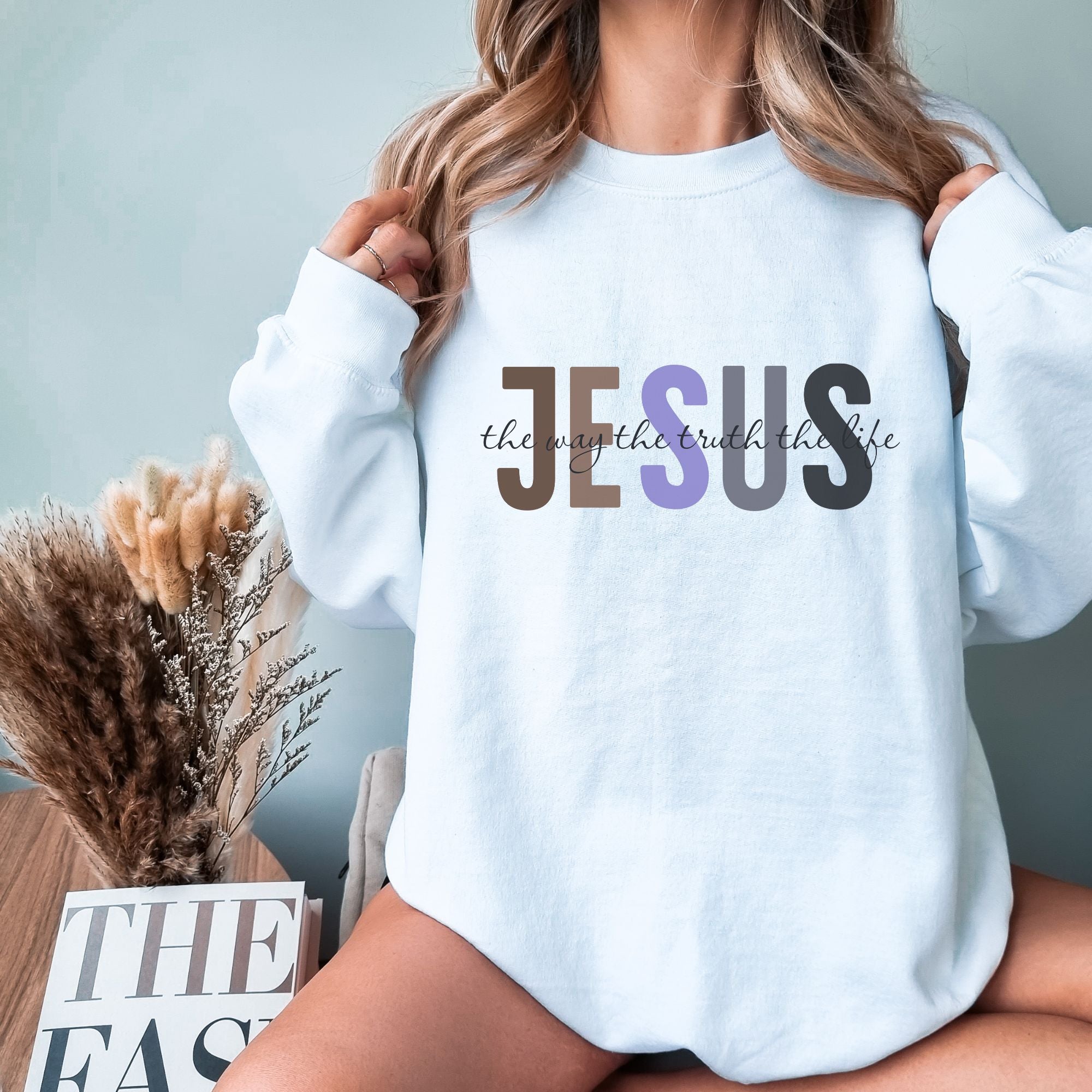 Jesus Sweatshirt - The Way The Truth The Life