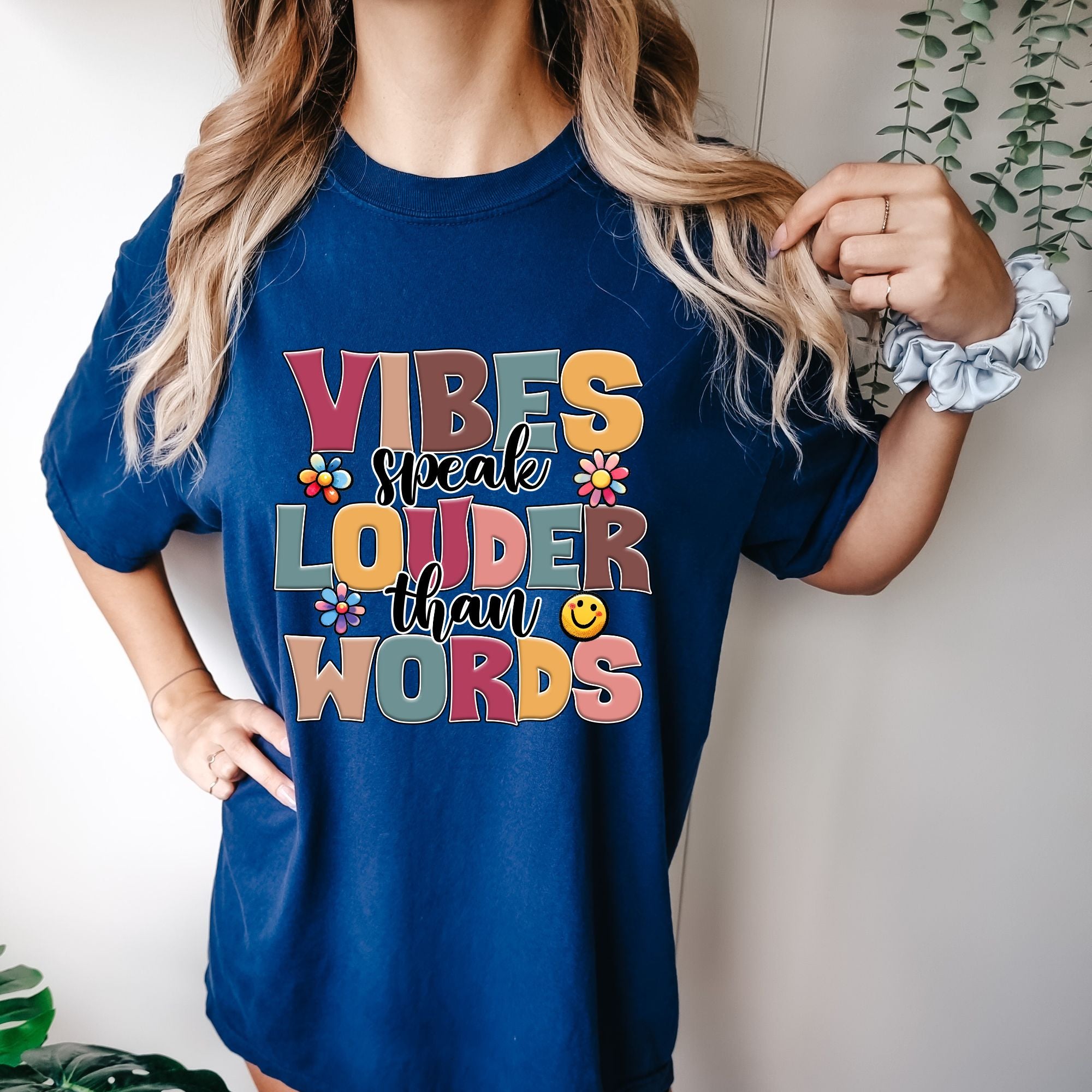 Vibes Speak Louder Than Words T-shirt