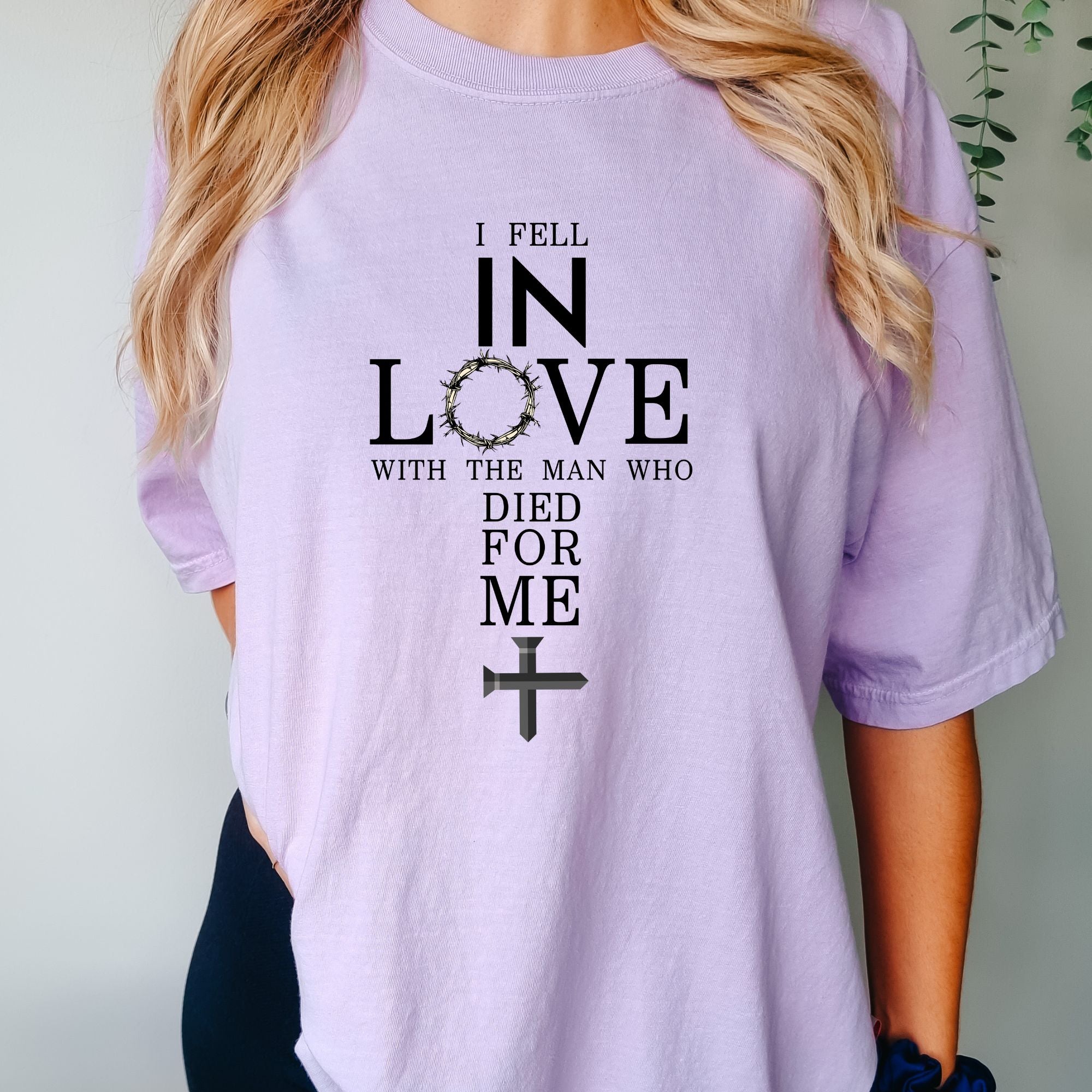 I Fell In Love With The Man Who Died For Me T-shirt