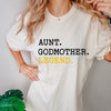 Aunt Godmother Legend T-shirt