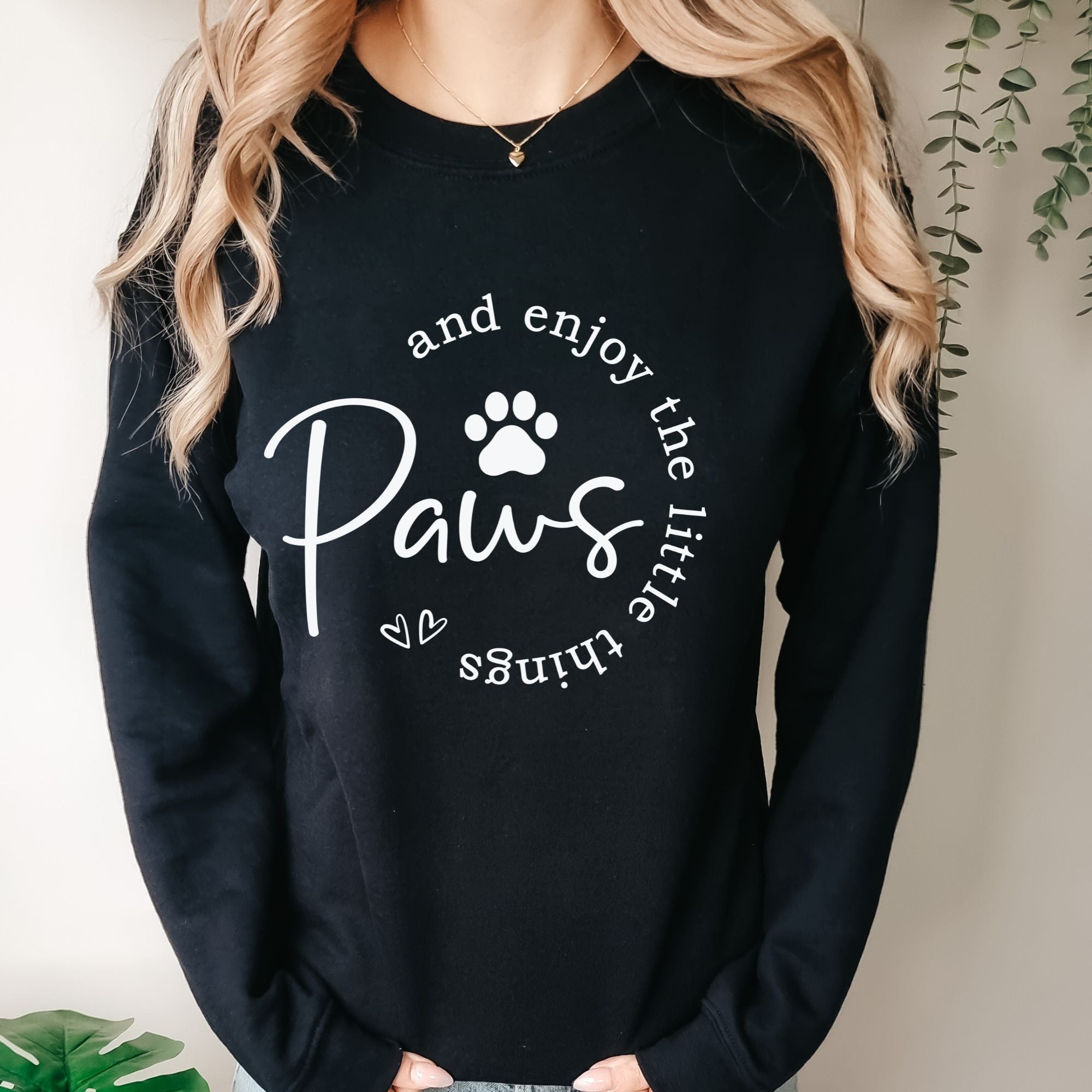 Dog Mom Sweatshirt - Paws and Enjoy The Little Things