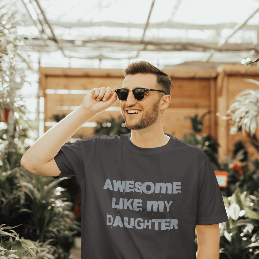 Awesome Like My Daughter T-shirt