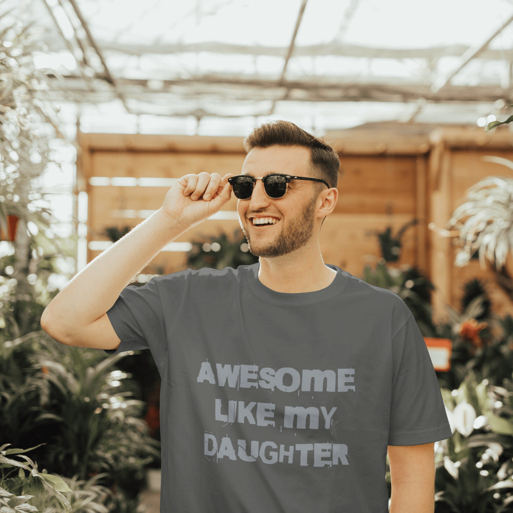 Awesome Like My Daughter T-shirt