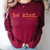 Be Kind Of a Bitch Sweatshirt - Funny Women Sweatshirt - PrintMarvelsInc#