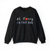 Oh Honey, I'm That Mom Sweatshirt - PrintMarvelsInc#